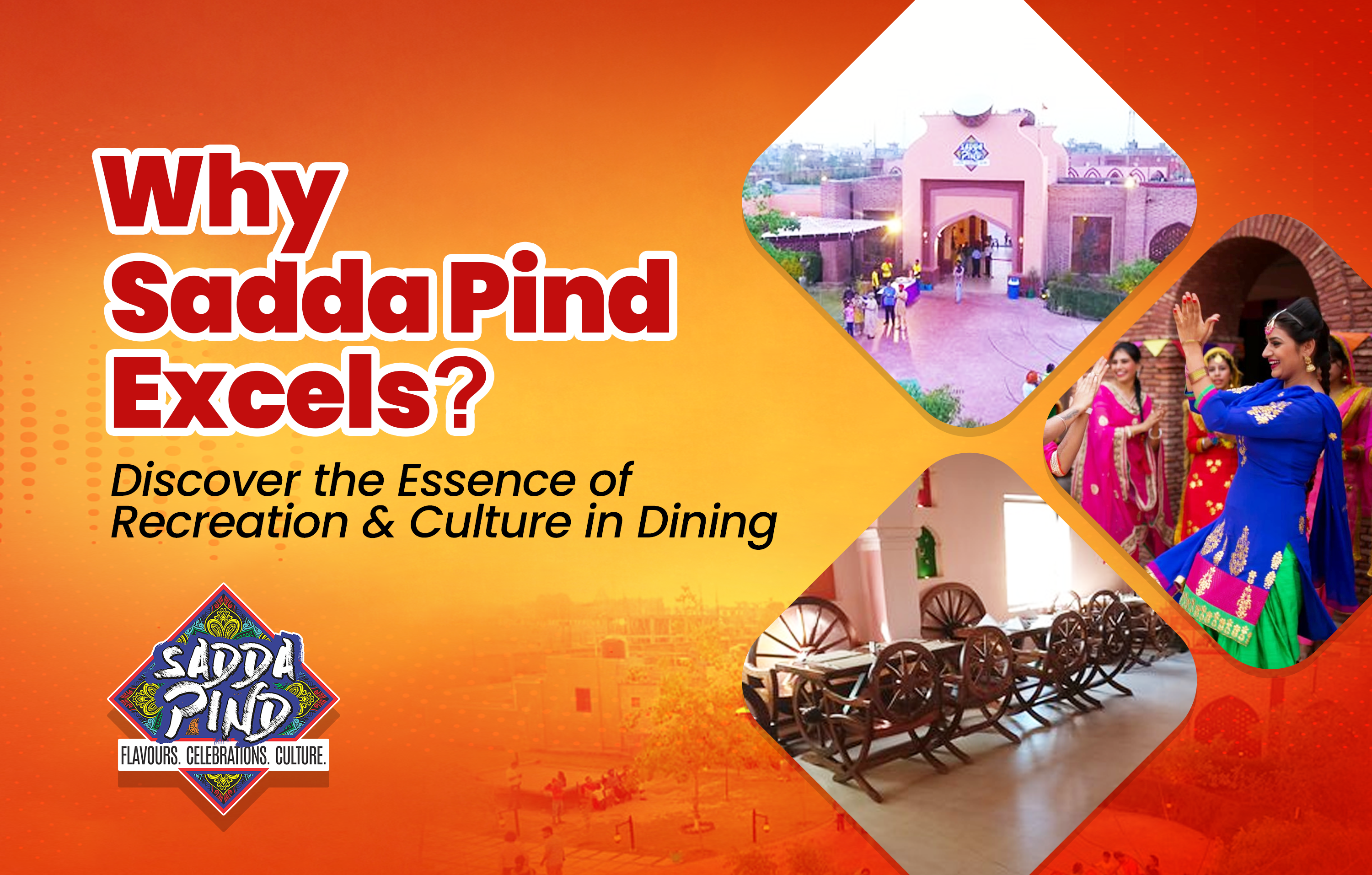 Why Sadda Pind Excels: Unveiling the Significance of Recreational Activities and Cultural Ambiance in This Unique Dining Experience